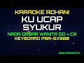Download Lagu KU UCAP SYUKUR NADA WANITA | LAGU ROHANI, KARAOKE ROHANI ,LIRIK HD | PSR-SX900