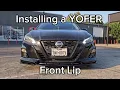 Installing a YOFER front lip on a Nissan Altima