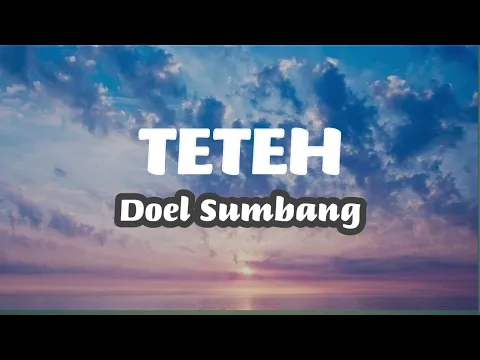 Download MP3 Teteh - Doel Sumbang