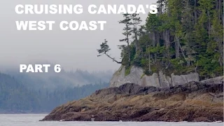 Life is Like Sailing – Cruising Canada’s West Coast – Part 6