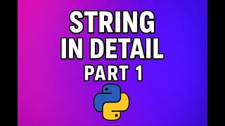 python strings explained in detail part 1 python tutorial for beginners