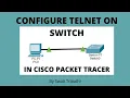 Telnet on Switch in Cisco Packet Tracer tutorial