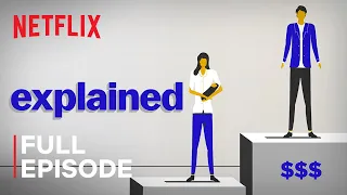 Explained Why Women Are Paid Less FULL EPISODE Netflix