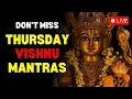 Thursday Special Vishnu Mantras for Peace Protection Well-being LIVE