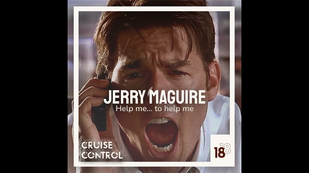 18 Jerry Maguire - Help me to help me