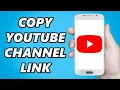 Download Lagu How to Copy YouTube Channel Link on Phone (Android \u0026 IOS)