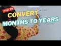 How to Convert Months to Years Converting Months to Years and Months Learn Math Step-by-Step