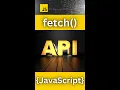 fetch API JavaScript - Simple