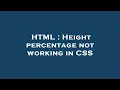 HTML Height percentage not working in CSS