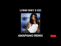 Download Lagu LONG WAY 2 GO (Bootleg Amapiano Remix)