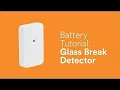 Battery Tutorial Glass Break GB2