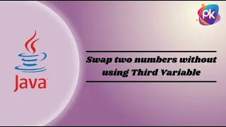 Swap two numbers without using third Variable