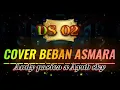 LAGU VIRAL DI TIK TOK ‼️COVER BEBAN ASMARA