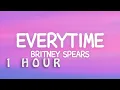 Download Lagu [1 HOUR 🕐 ] Britney Spears - Everytime (Lyrics)
