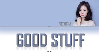 Victoria Song (宋茜) -'Good Stuff'- Lyrics [English / Español]