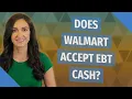 Does Walmart accept EBT cash
