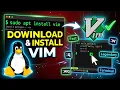 How to Download and Install Vim on Any Linux Distro Step-by-Step Guide