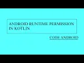 Android runtime permissions in Kotlin Android Studio 4 0