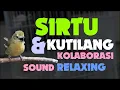 Lagu 1 Jam Burung Sirtu Gacor ft  Kutilang Suara Endes Makjeleger.