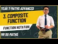 Year 11 Mathematics Advanced Topic 3 Function Notation Lesson 3 Composite Functions
