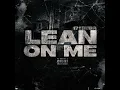 Lean on Me