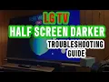 How To Fix LG TV Half Screen Darker Real Practical Guide