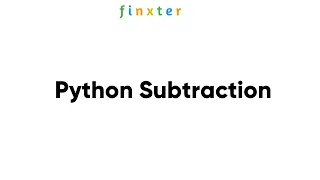 Python Subtraction Operator - Deep Dive