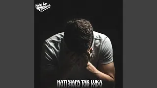 Download DJ HATI SIAPA TAK LUKA - DI SELAT MALAKA DI UJUNG SUMATRA MP3