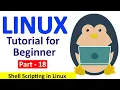 Linux Tutorial for Beginners Part - 18 Shell Scripting in Linux