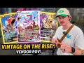 Modern Pokemon is DOWN and Vintage is on the MOVE Vendor POV