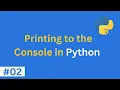 printing to the console in python