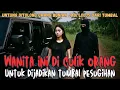 Lagu WANITA INI HAMPIR JADI TUMBAL‼️ UNTUNG DI TOLONG ORANG BUNIAN