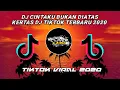 DJ CINTAKU BUKAN DIATAS KERTAS TIKTOK DJ BUKAN CINTA BIASA TIKTOK 2020 DJ TIKTOK TERBARU 2020