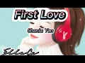 Download Lagu Shania Yan - First Love ( Lyrics )