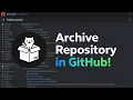How to Archive a Repository in GitHub Step-by-Step Tutorial