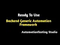 Ready To Use Backend Generic Automation Framework