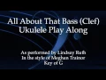 All About That Bass (Clef) Ukulele Play Along (in G)