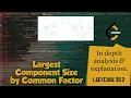 Largest Component Size by Common Factor LeetCode August Challenge