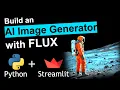 Build an AI Image Generator with Python and Streamlit in less than 5 minutes FLUX