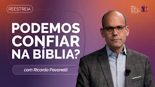 A BÍBLIA É REALMENTE A PALAVRA DE DEUS? | Ricardo Pavanelli | Meu Porto Seguro | IPPTV