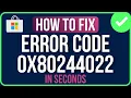 FIX ERROR 0X80244022 2026 How to Fix Microsoft Store Error 0x80244022 Problem