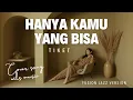 Lagu Hanya Kamu Yang Bisa – Tiket | Fusion Jazz Version Cover