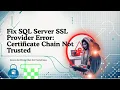 Fix SQL Server SSL Provider Error Certificate Chain Not Trusted SSMS Connection Error Solution