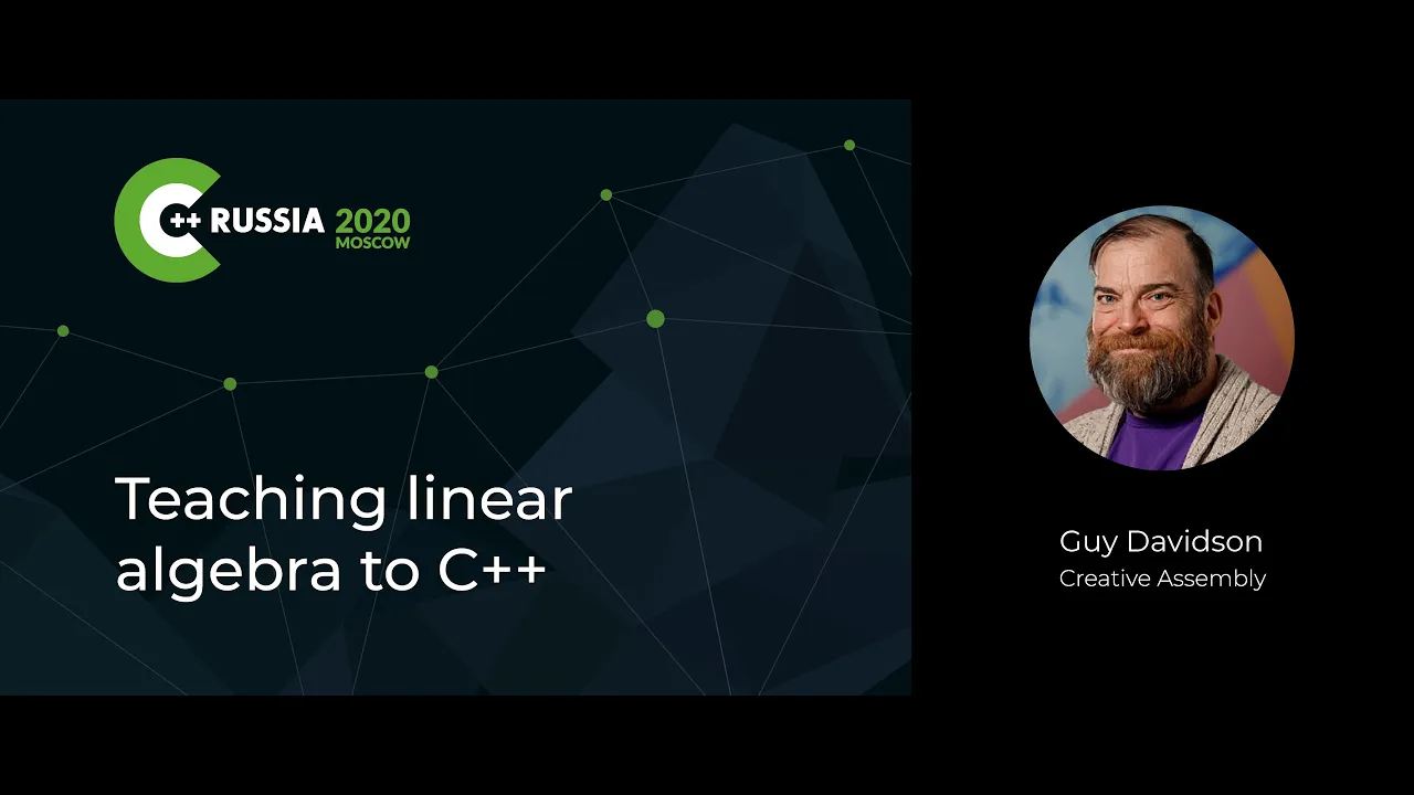 Guy Davidson — Teaching linear algebra to C++