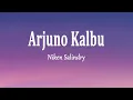 Download Lagu Niken Salindry - ARJUNO KALBU (Lirik Lagu)