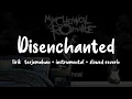 Download Lagu Disenchanted - My Chemical Romance | LIRIK TERJEMAHAN INDONESIAN //  INSTRUMENTAL // SLOWED REVERB
