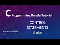 3 1 C Programming Bangla Tutorial - Control Statement If Else