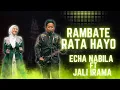 Lagu RAMBATE RATA HAYO - ECHA NABILA FT JALI IRAMA | Mardatila Group