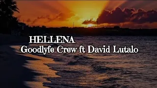 hellena goodlyfe crew ft david lutalo