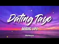 Download Lagu Bandang Lapis || Dating Tayo Lyrics || Yuyuko na lang Ako at Luluha